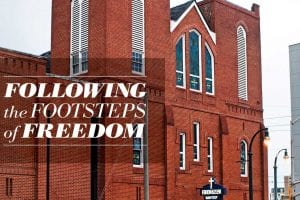 Following the Footsteps of Freedom