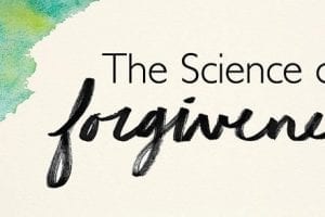 The Science of Forgiveness