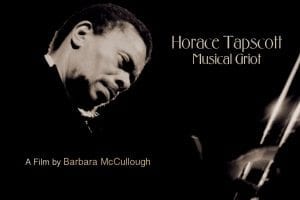 liquid blackness Sponsors the Horace Tapscott: Musical Griot Screening and Q&A with Barbara McCullough at ATLARGE Music Film Festival