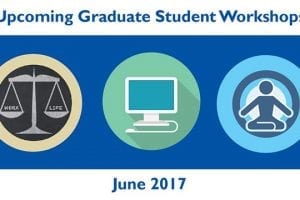 June 2017 Graduate Student Workshops