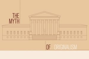 The Myth of Originalism