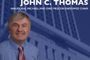 John C. Thomas is Named Inaugural Michael and Enid Mescon Endowed Chair