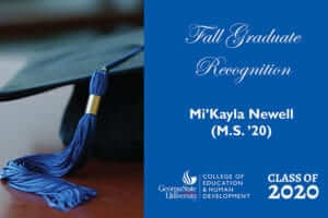 Graduate Highlight: Mi’Kayla Newell (M.S. ’20)