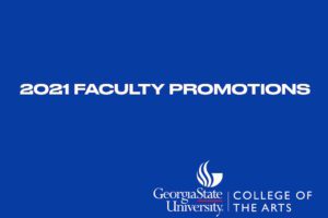 College of the Arts Congratulates Faculty on 2021 Promotions