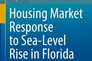 Rising Sea Levels Have Little Impact on Coastal Housing Markets, New Book Finds