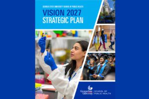Georgia State School of Public Health Adopts Vision 2027 Strategic Plan